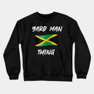 Yard Man Thing Jamaica design Crewneck Sweatshirt